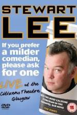 Stewart Lee - If You Prefer A Milder Comedian Please Ask For One