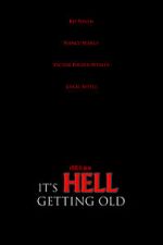 It\'s Hell Getting Old (Short 2019)