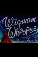 Wigwam Whoopee