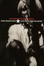 Tom Petty and the Heartbreakers High Grass Dogs Live from the Fillmore