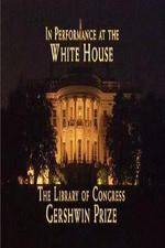 In Performance at the White House - The Library of Congress Gershwin Prize