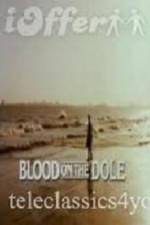 Blood on the Dole
