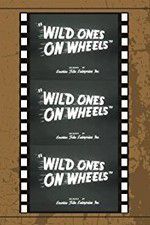 Wild Ones on Wheels