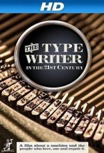 The Typewriter (In the 21st Century)