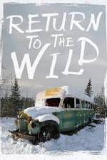 Return to the Wild: The Chris McCandless Story