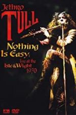 Nothing Is Easy: Jethro Tull Live at the Isle of Wight 1970