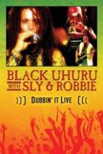 Dubbin It Live: Black Uhuru, Sly & Robbie