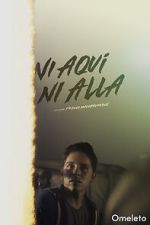 Ni Aqu Ni All (Neither Here Nor There) (Short 2021)