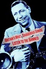 Britain\'s Most Dangerous Songs: Listen to the Banned