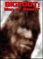 Bigfoot: Man or Beast?