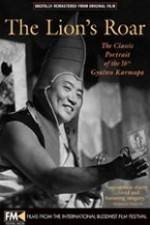 The Lions Roar Story of the 16th Karmapa an Enlightened Buddha