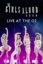 The Girls Aloud Show: Live at the O2 (TV Special 2024)