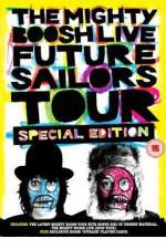 The Mighty Boosh Live - Future Sailors Tour