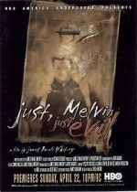 Just, Melvin: Just Evil