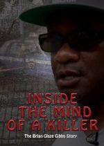 Inside the Mind of a Killer: the Brian Glaze Gibbs story