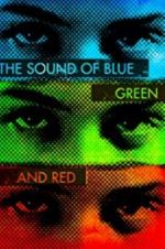 The Sound of Blue, Green and Red