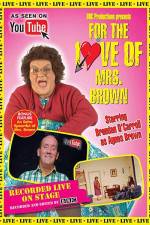 For the Love of Mrs. Brown
