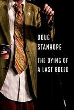 Doug Stanhope: The Dying of a Last Breed (TV Special 2020)