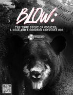 Blow: The True Story of Cocaine, a Bear, and a Crooked Kentucky Cop (Short 2023)