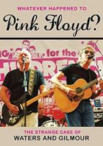 Whatever Happened to Pink Floyd? The Strange Case of Waters and Gilmour
