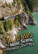 The World's Most Scenic Railway Journeys