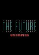 The Future with Hannah Fry